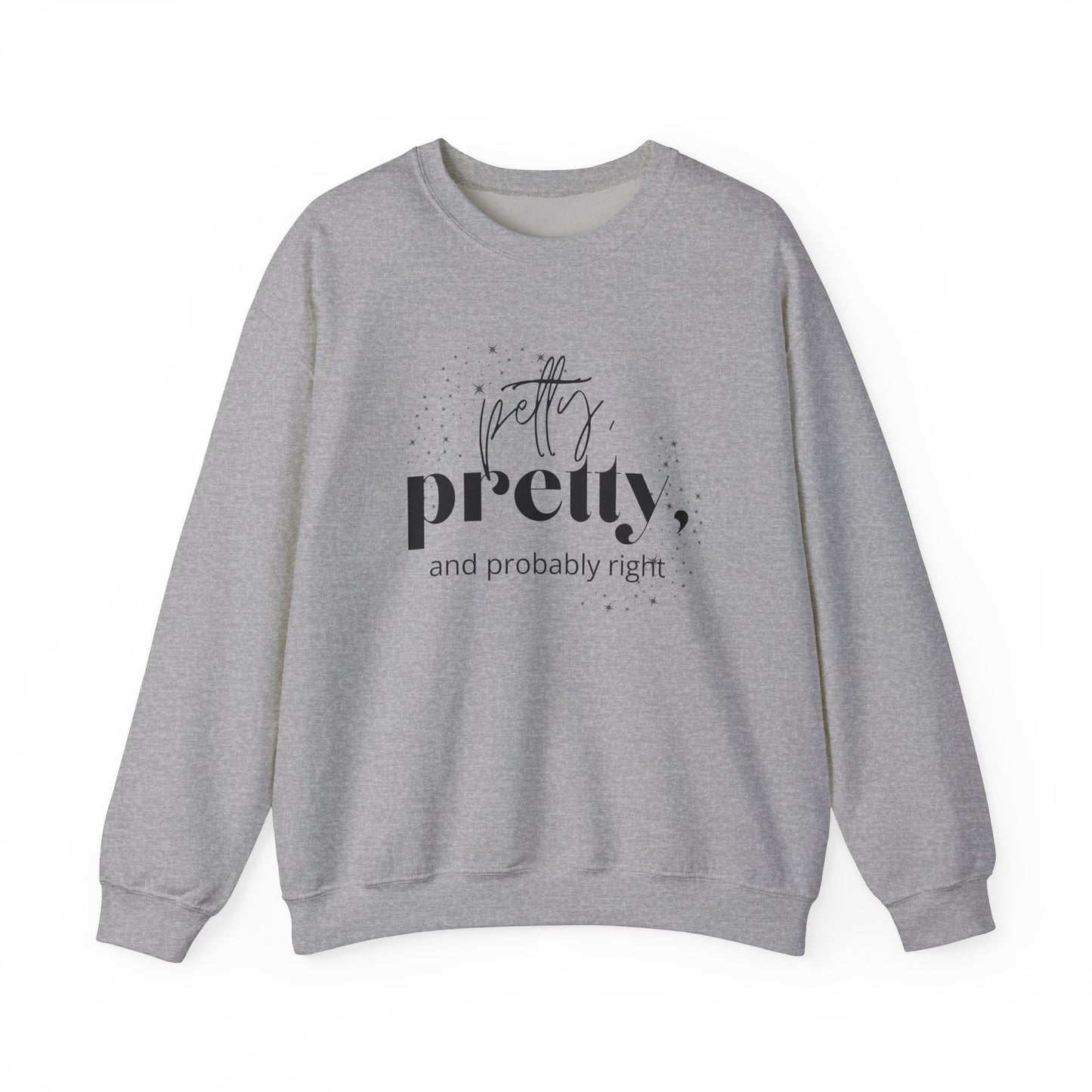 Probably Right - Crew Neck Sweatshirt