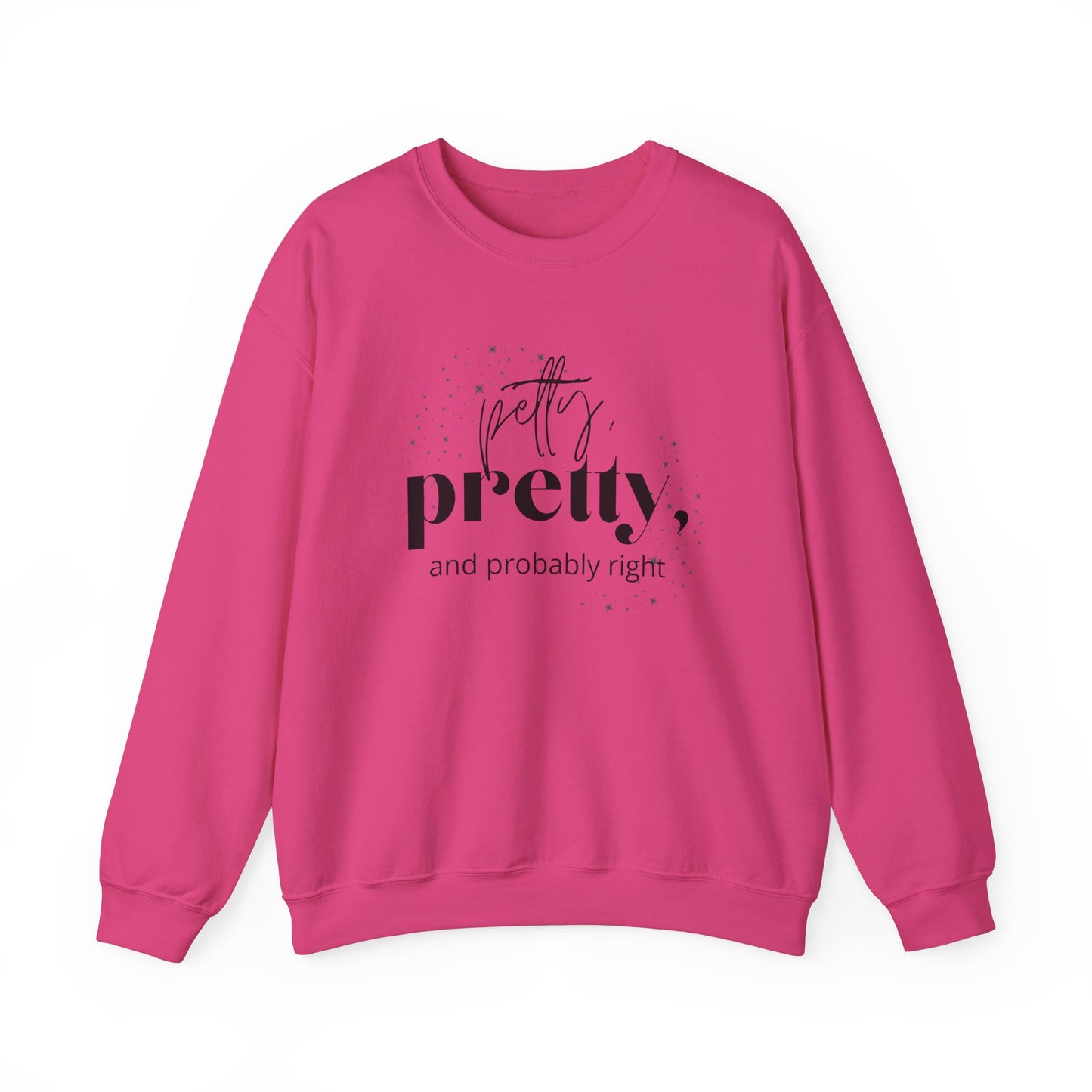 Probably Right - Crew Neck Sweatshirt