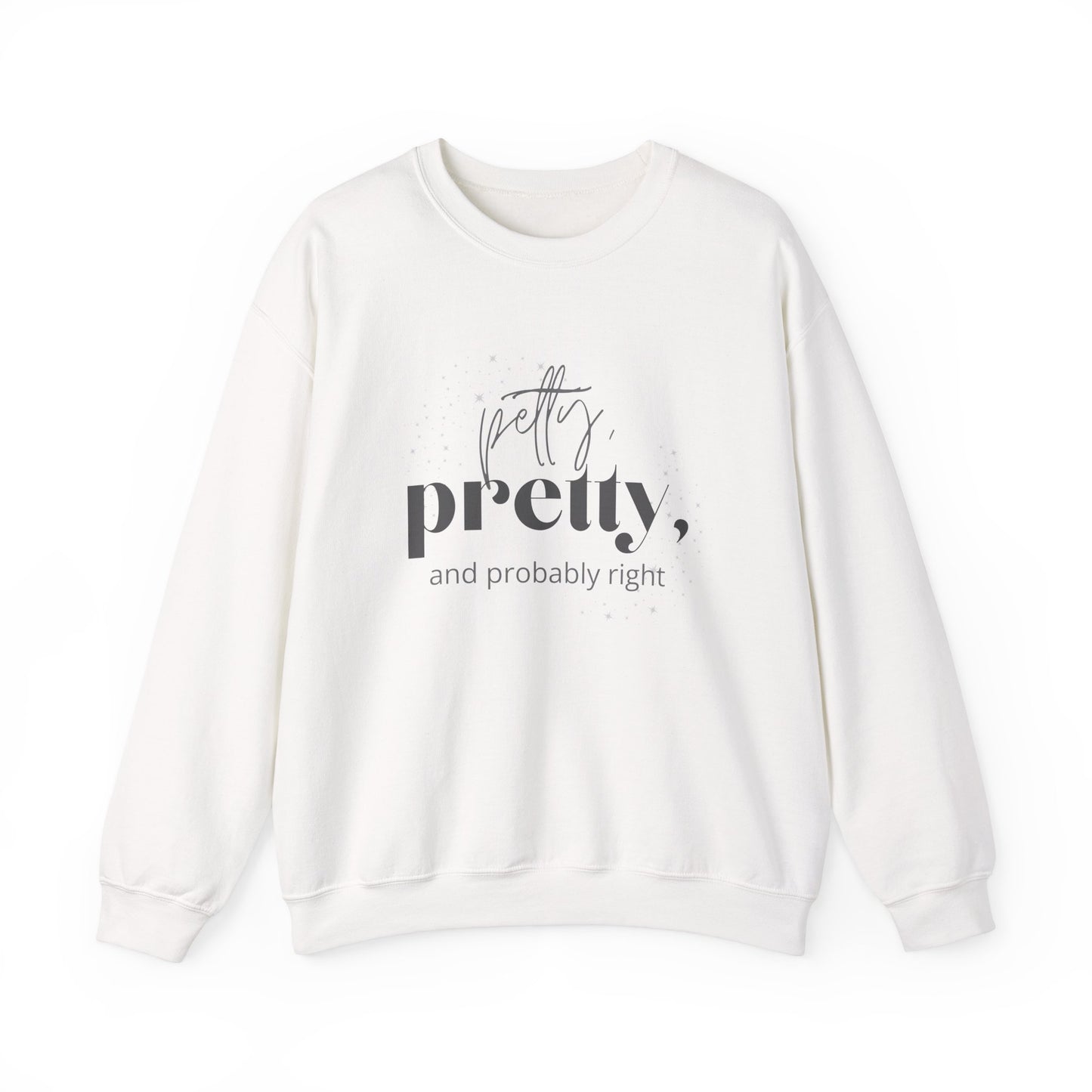 Probably Right - Crew Neck Sweatshirt