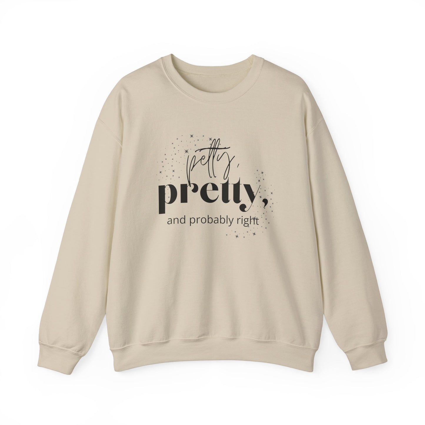 Probably Right - Crew Neck Sweatshirt