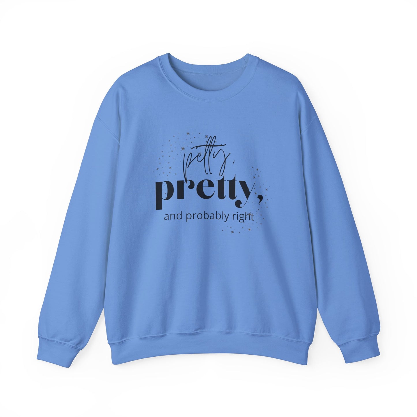 Probably Right - Crew Neck Sweatshirt