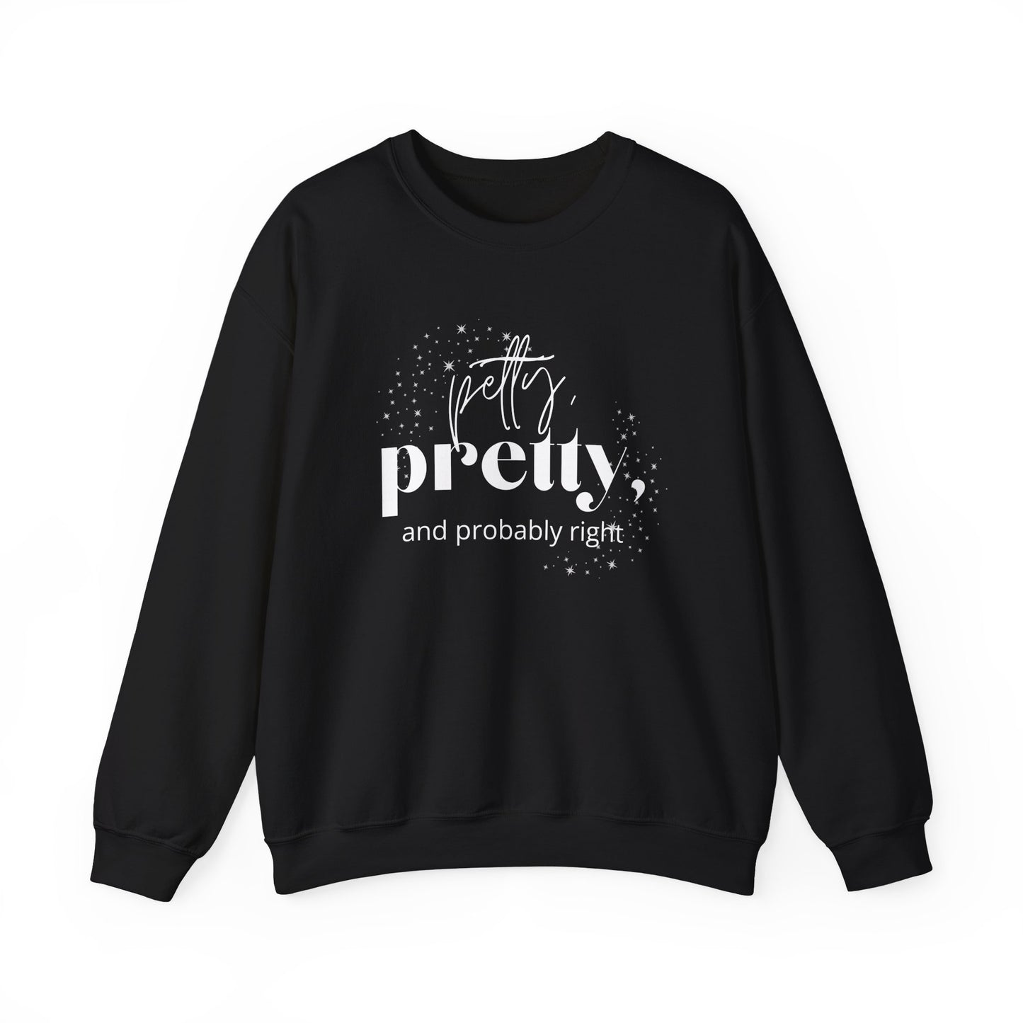 Probably Right - Crew Neck Sweatshirt