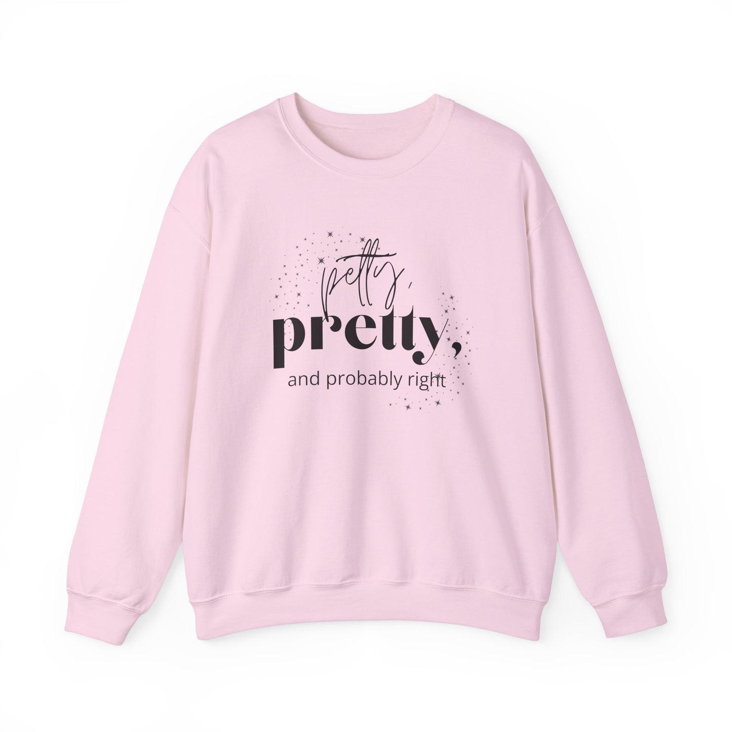 Probably Right - Crew Neck Sweatshirt