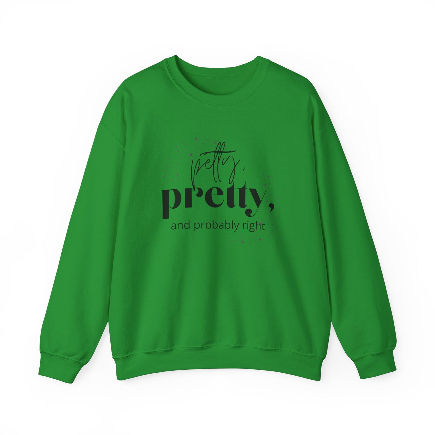 Probably Right - Crew Neck Sweatshirt