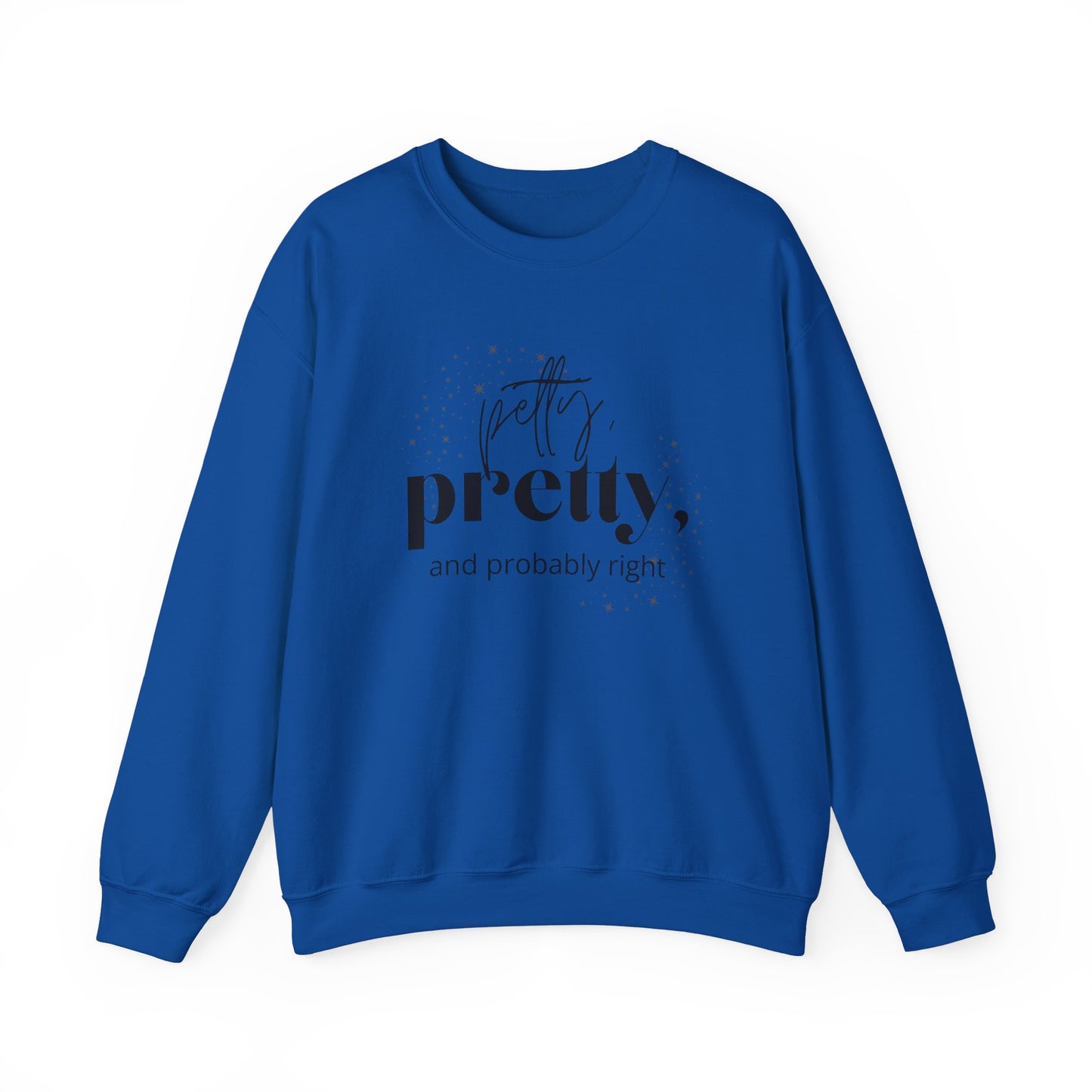 Probably Right - Crew Neck Sweatshirt