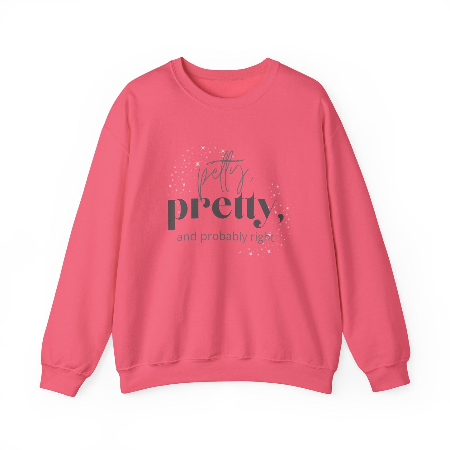 Probably Right - Crew Neck Sweatshirt