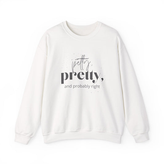 Probably Right - Crew Neck Sweatshirt
